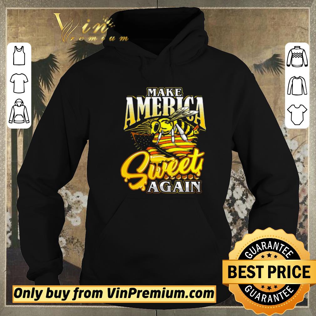 00d5c237 nice bee make america sweet again shirt sweater 4 - Nice Bee Make America Sweet Again shirt sweater