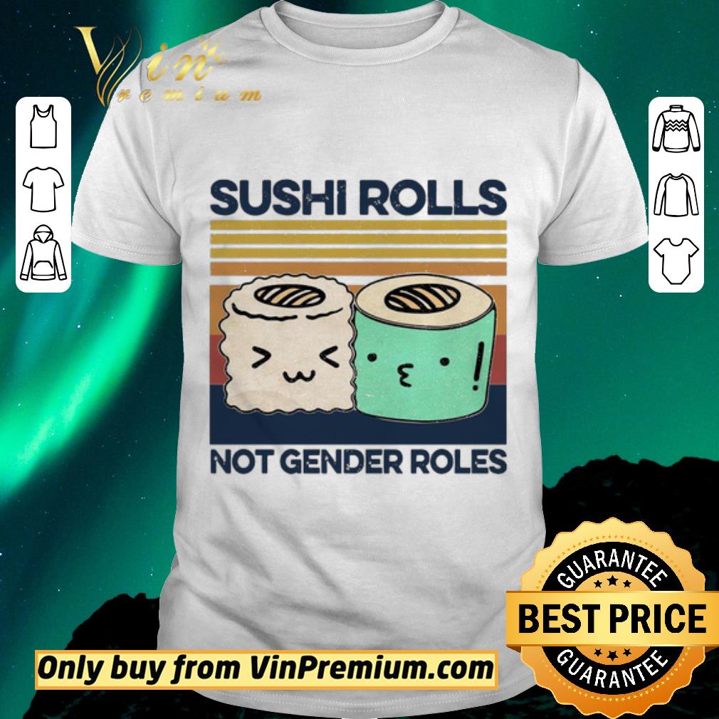 Awesome Sushi Rolls Not Gender Roles Vintage shirt sweater