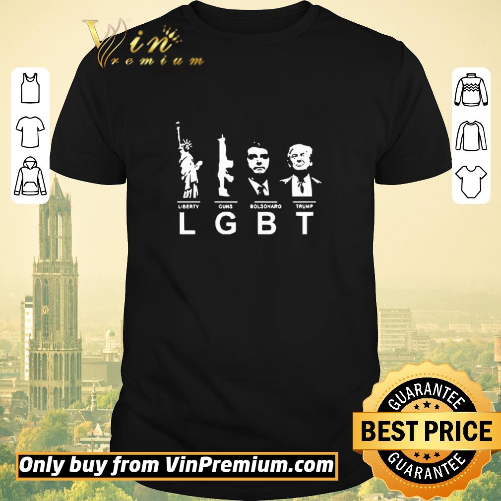 Awesome Liberty guns bolsonaro Trump LGBT shirt sweater