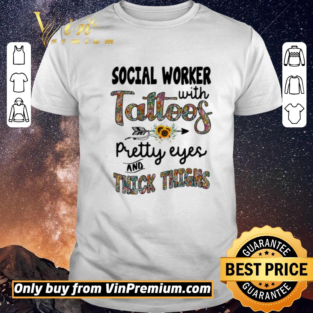 Awesome Social worker with tattoos pretty eyes and thick thighs shirt sweater