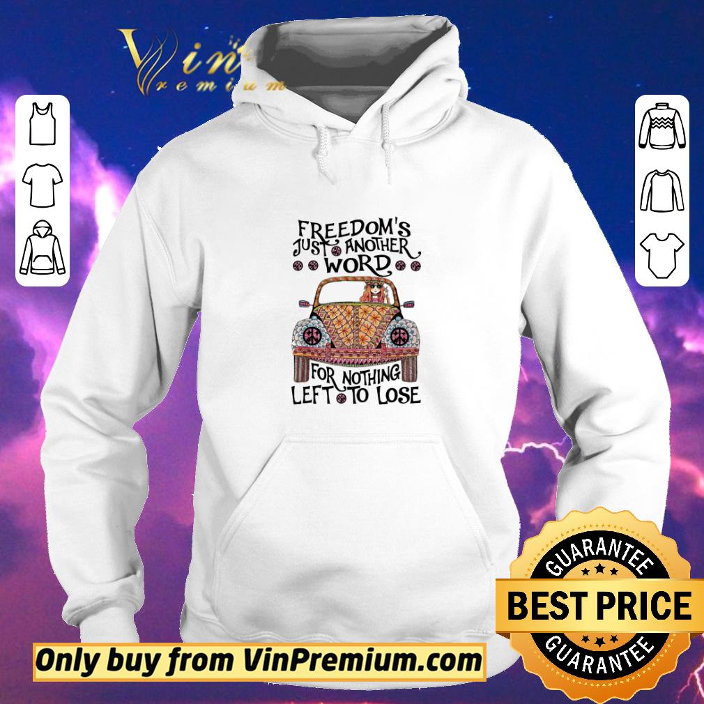029962d8 awesome hippie girl freedom s just another word for nothing left to lose shirt sweater 4 - Awesome Hippie Girl Freedom's Just Another Word For Nothing Left To Lose shirt sweater