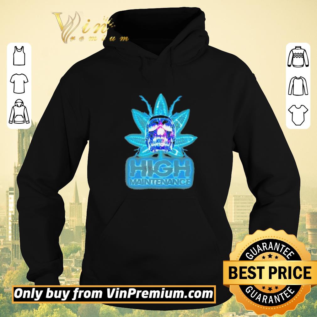 029deb67 top weed skull high maintenance shirt sweater 4 - Top Weed skull high maintenance shirt sweater