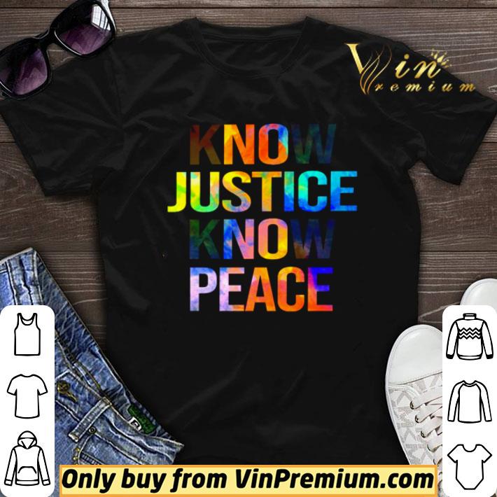 Know Justice Know Peace shirt sweater