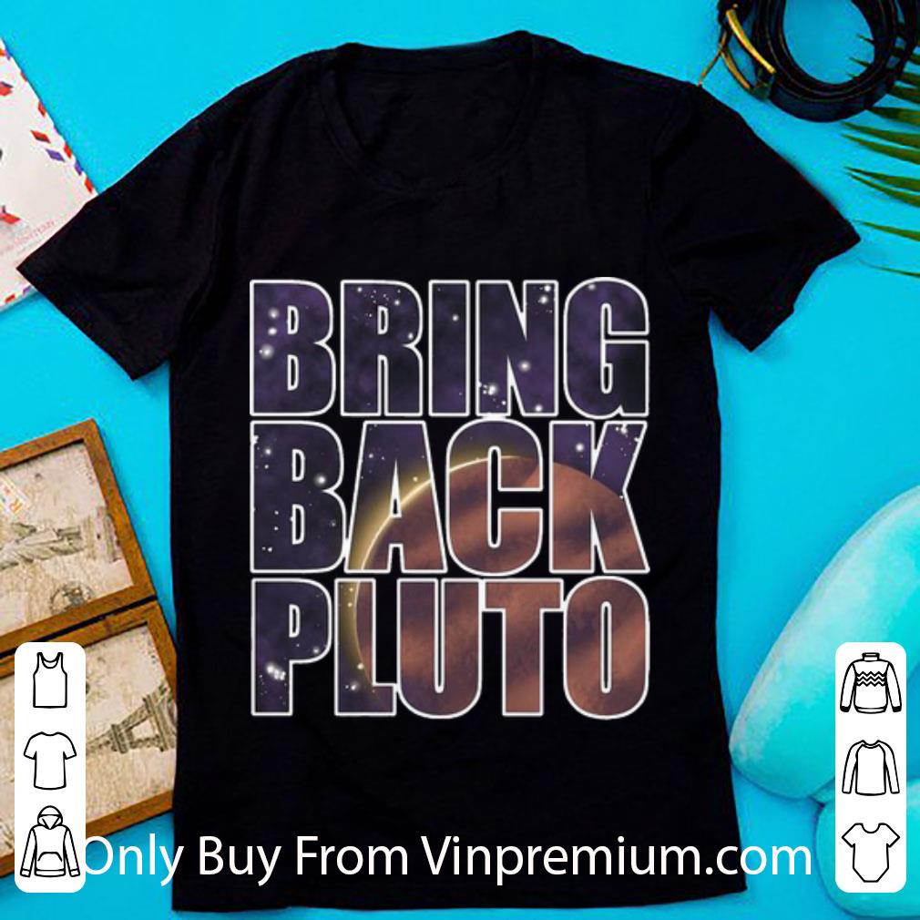 Premium Bring Back Pluto shirt