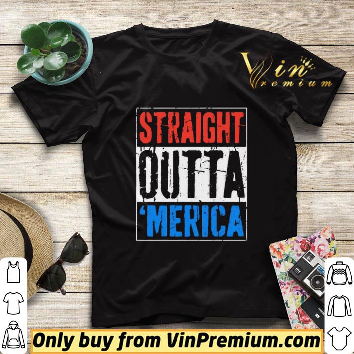 Straight Outta Merica Happy Independence Day shirt sweater 0620dff8 straight outta merica happy independence day shirt sweater 4 - Straight Outta Merica Happy Independence Day shirt sweater