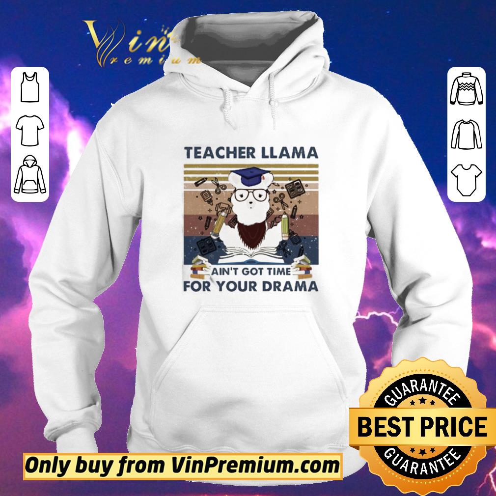 06ab390f premium teacher llama ain t got time for your drama vintage shirt sweater 4 - Premium Teacher Llama ain’t got time for your drama vintage shirt sweater