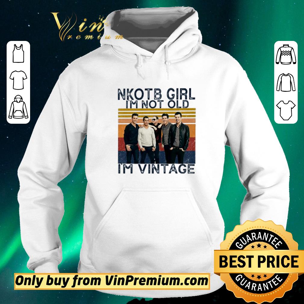 Funny Nkotb Girl I’m Not Old I’m Vintage shirt sweater 0760ba1a funny nkotb girl i m not old i m vintage shirt sweater 4 - Funny Nkotb Girl I’m Not Old I’m Vintage shirt sweater