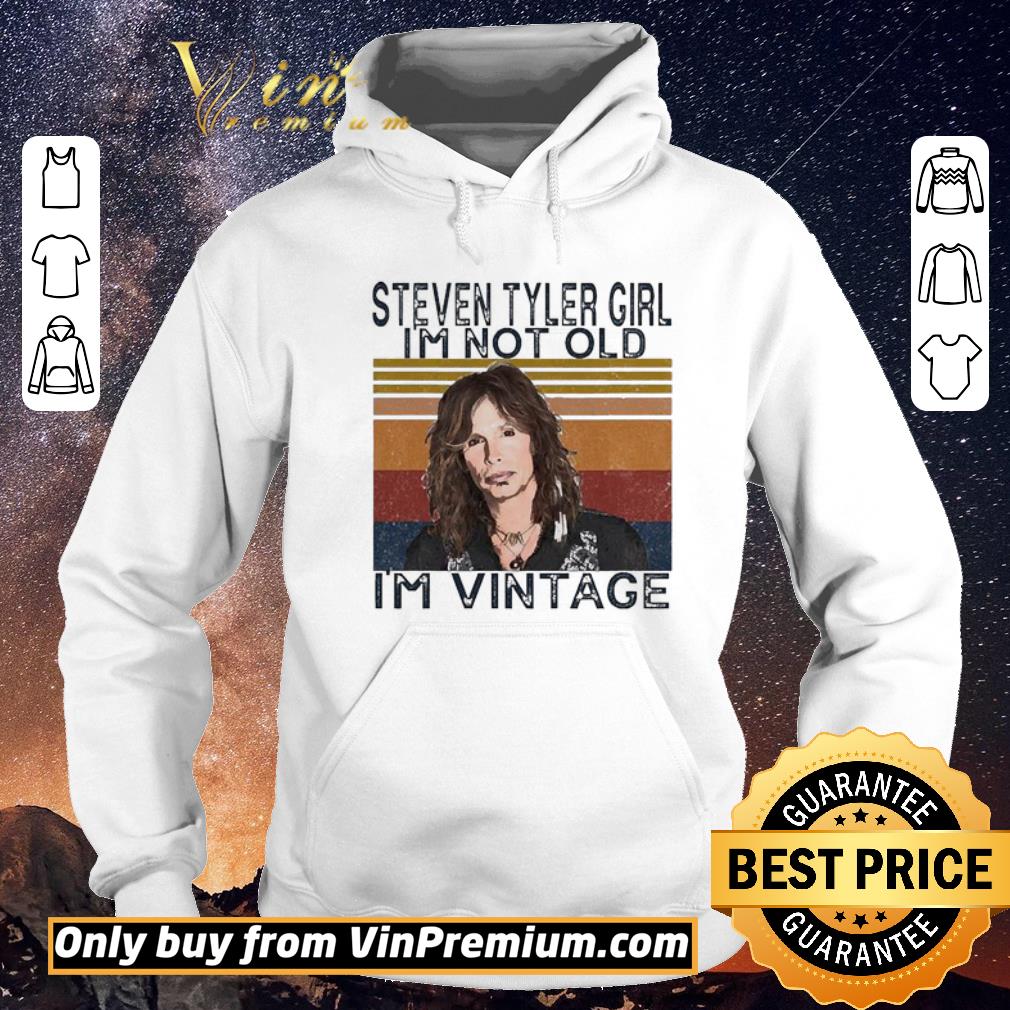 07784461 top steven tyler girl i m not old i m vintage shirt sweater 4 - Top Steven Tyler Girl I’m not old I’m vintage shirt sweater