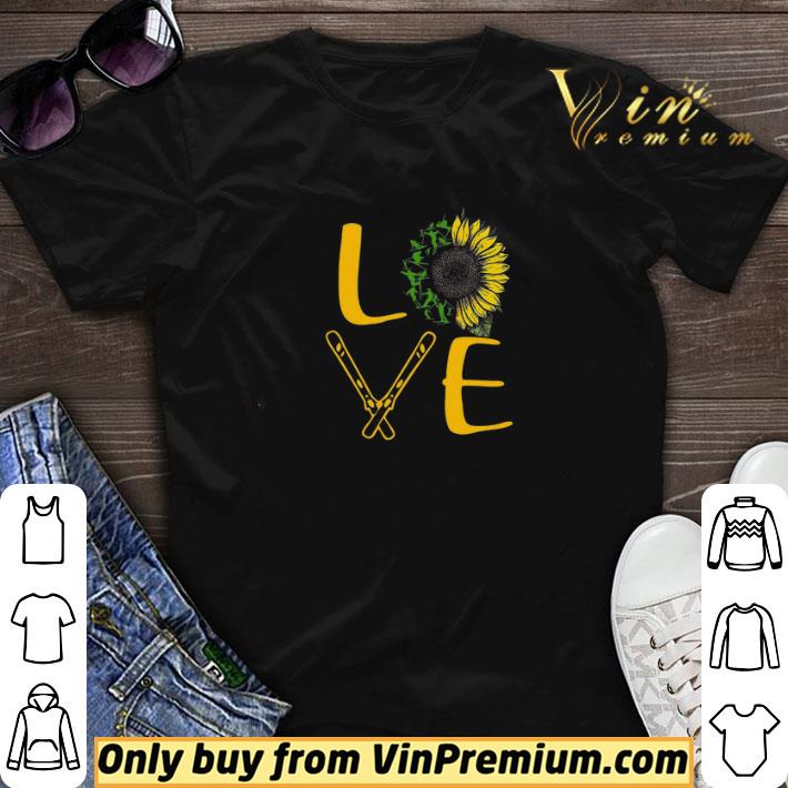 Love Skiing Is My Life Sunflower shirt sweater