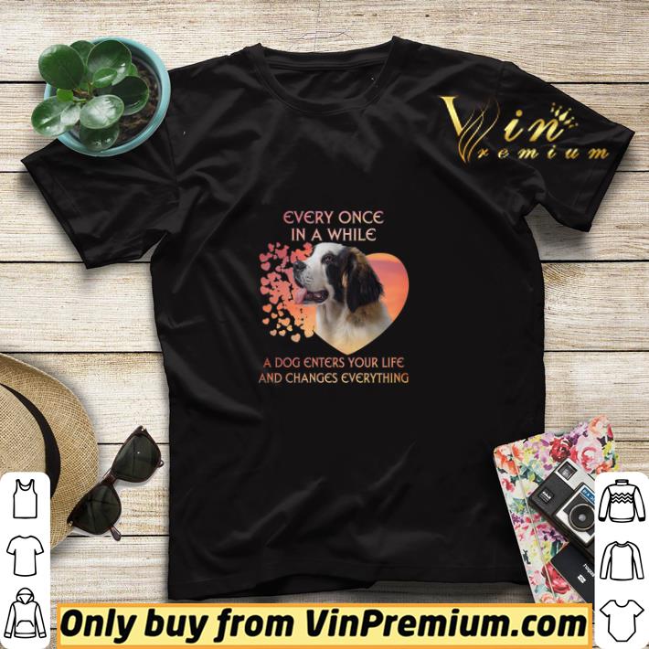 St Bernard Every Once In A While A Dog Enters Your Life And Changes Everything shirt sweater 0d14b902 st bernard every once in a while a dog enters your life and changes everything shirt sweater 4 - St Bernard Every Once In A While A Dog Enters Your Life And Changes Everything shirt sweater