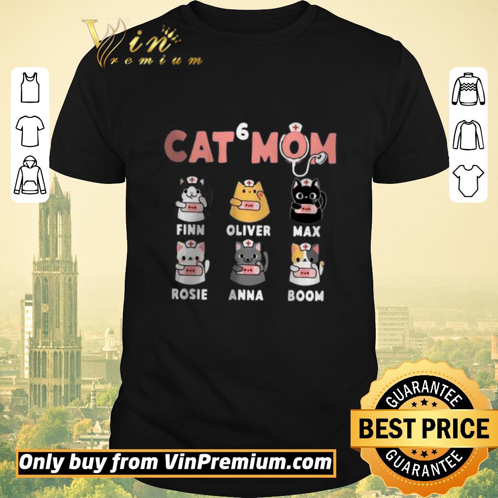 Nice Cat 6 Mom Nurse Finn Oliver Max Rosie Anna Boom shirt sweater