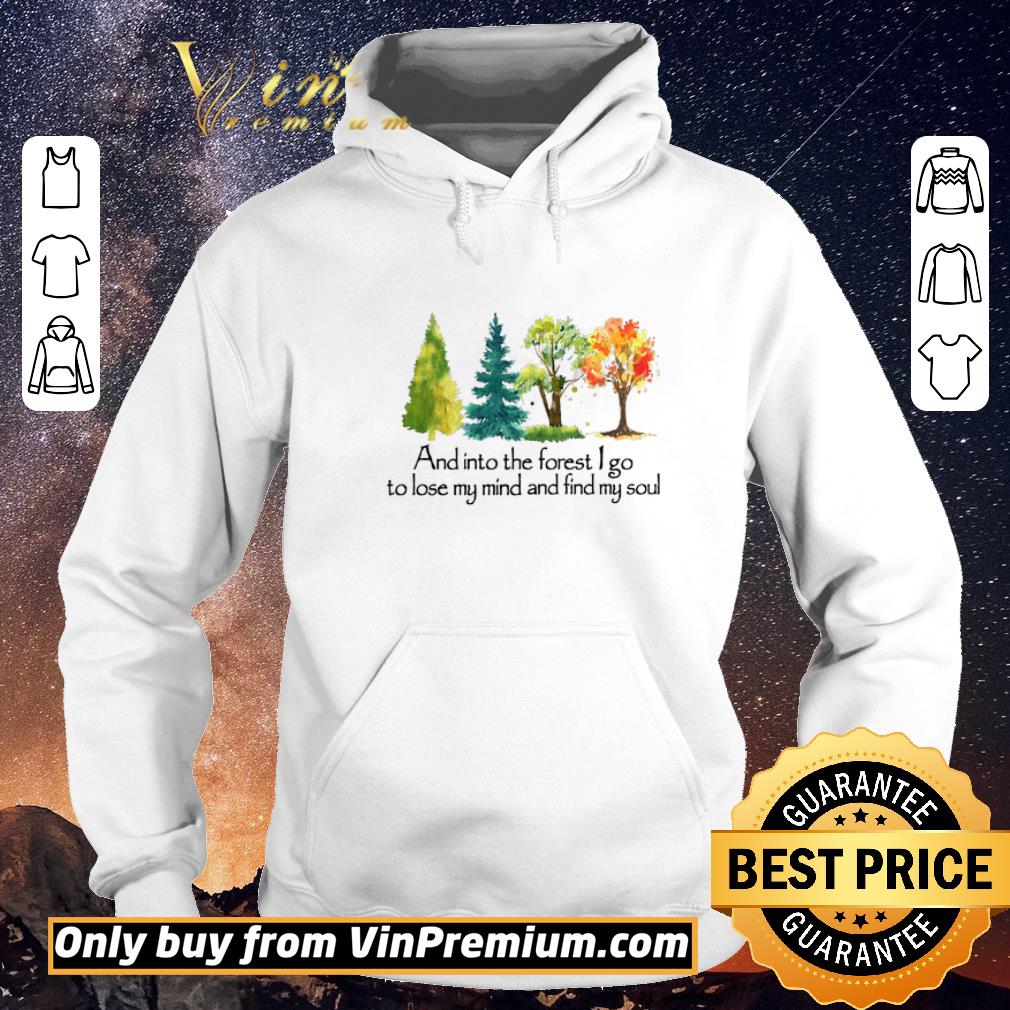 0f956a2f premium tree and into the forest i go to lose my mind and find my soul shirt sweater 4 - Premium Tree And Into The Forest I Go To Lose My Mind And Find My Soul shirt sweater