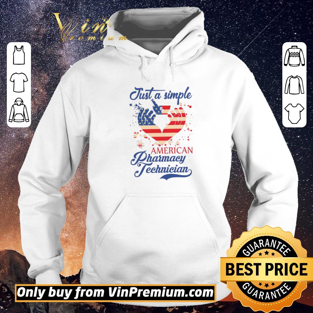 Pretty Just A Simple American Pharmacy Technician Happy 4th Of July shirt sweater 0fa736b5 pretty just a simple american pharmacy technician happy 4th of july shirt sweater 4 - Pretty Just A Simple American Pharmacy Technician Happy 4th Of July shirt sweater