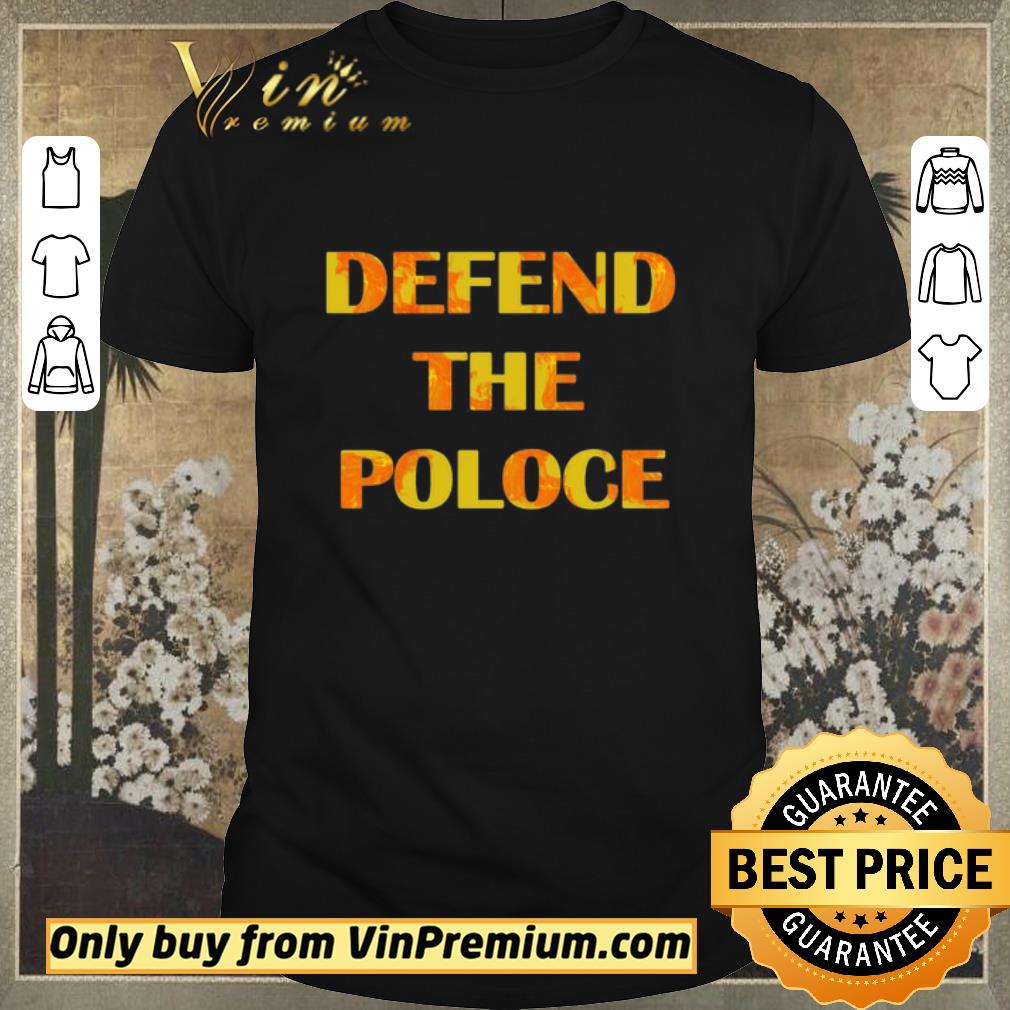 Premium Defend The Police shirt sweater