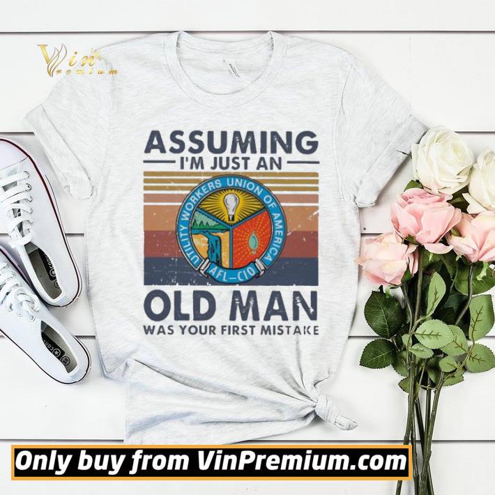 11224157 utility workers union of america assuming i m just an old man was your first mistake vintage shirt sweater 4 - Utility Workers Union of America assuming i’m just an old man was your first mistake vintage shirt sweater