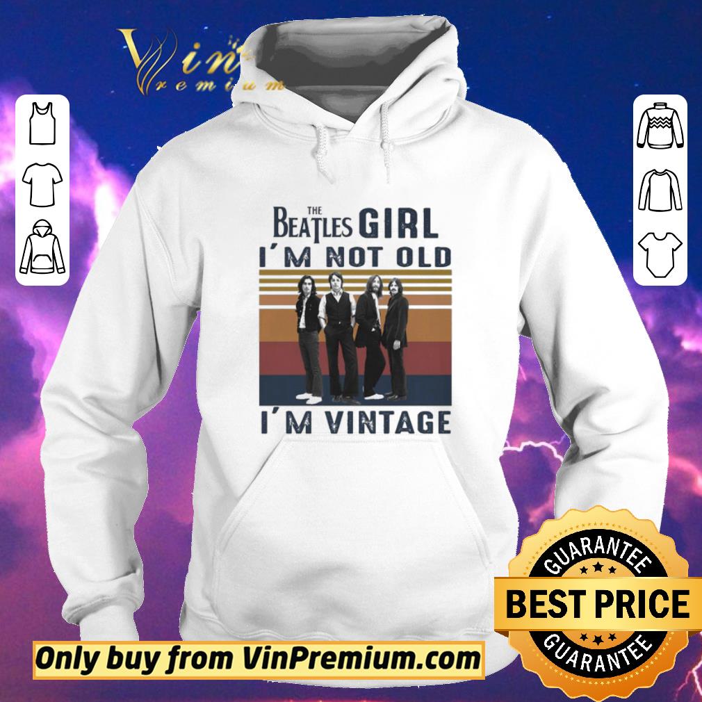 1187163d hot the beatles l i m not old i m vintage shirt sweater 4 - Hot The Beatles l I’m not old I’m vintage shirt sweater