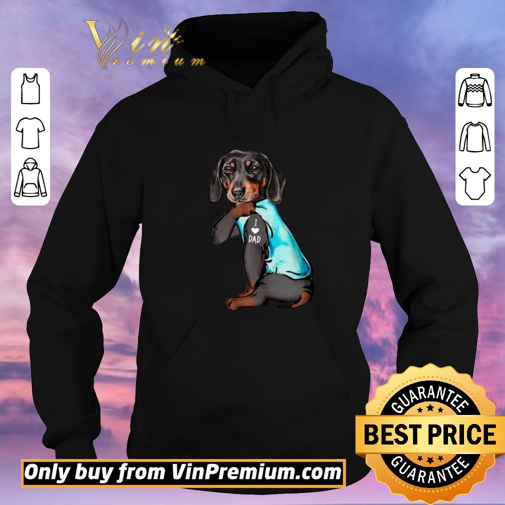 14d3bfa5 pretty tattoos dachshund i love dad shirt sweater 4 - Pretty Tattoos Dachshund I love dad shirt sweater