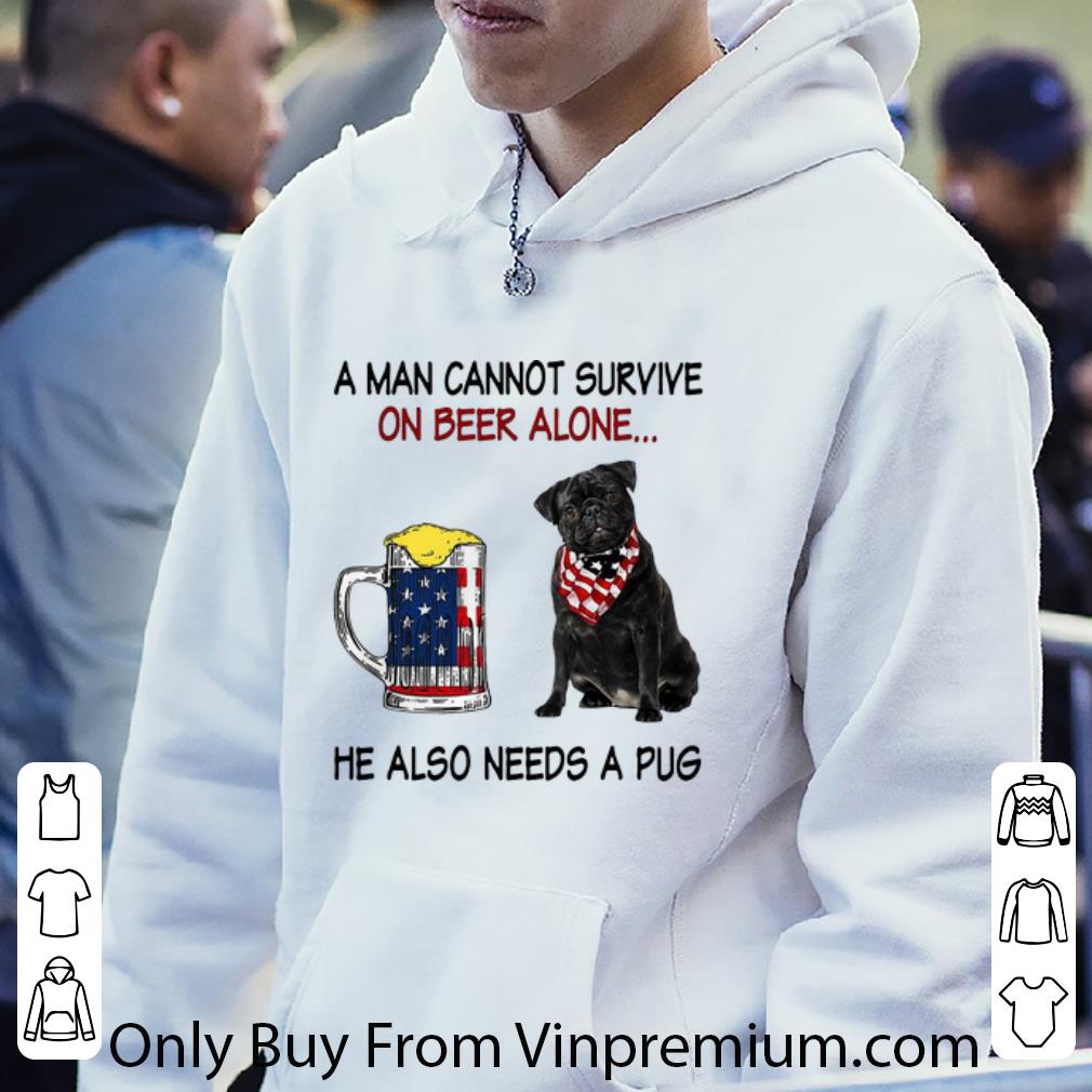 14e00ac8 hot a man cannot survive on beer alone he also needs a pug american flag shirt 4 - Hot A Man Cannot Survive On Beer Alone He Also Needs A Pug American Flag shirt