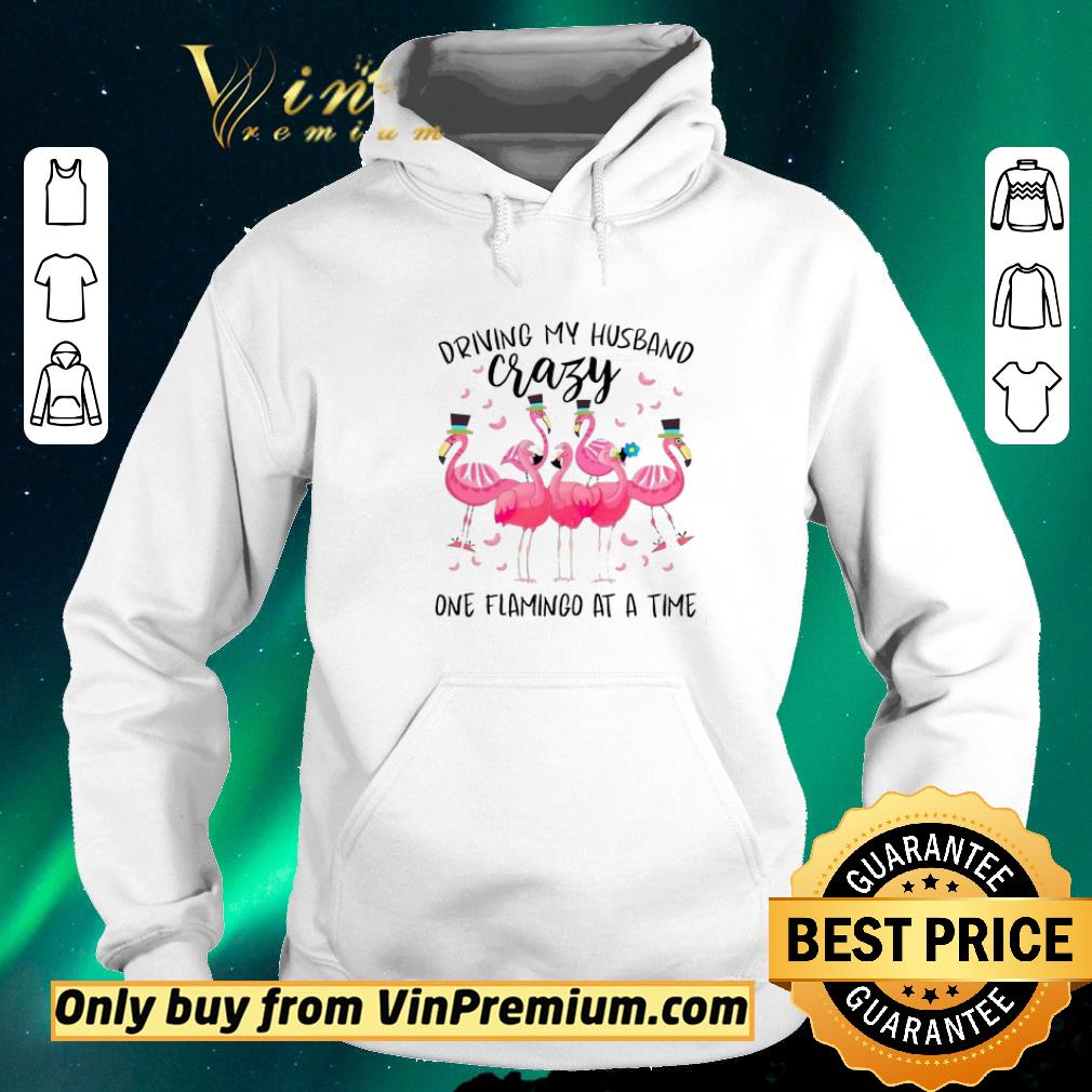 Awesome Driving My Husband Crazy One Flamingo At A Time shirt sweater 183fc837 awesome driving my husband crazy one flamingo at a time shirt sweater 4 - Awesome Driving My Husband Crazy One Flamingo At A Time shirt sweater