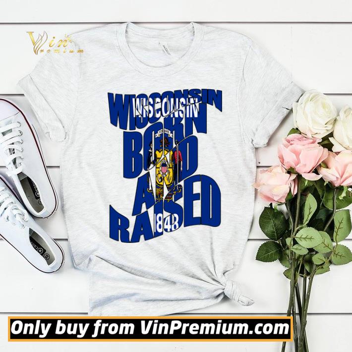 Wisconsin Born and Raised State Flag shirt sweater 18afccef wisconsin born and raised state flag shirt sweater 4 - Wisconsin Born and Raised State Flag shirt sweater