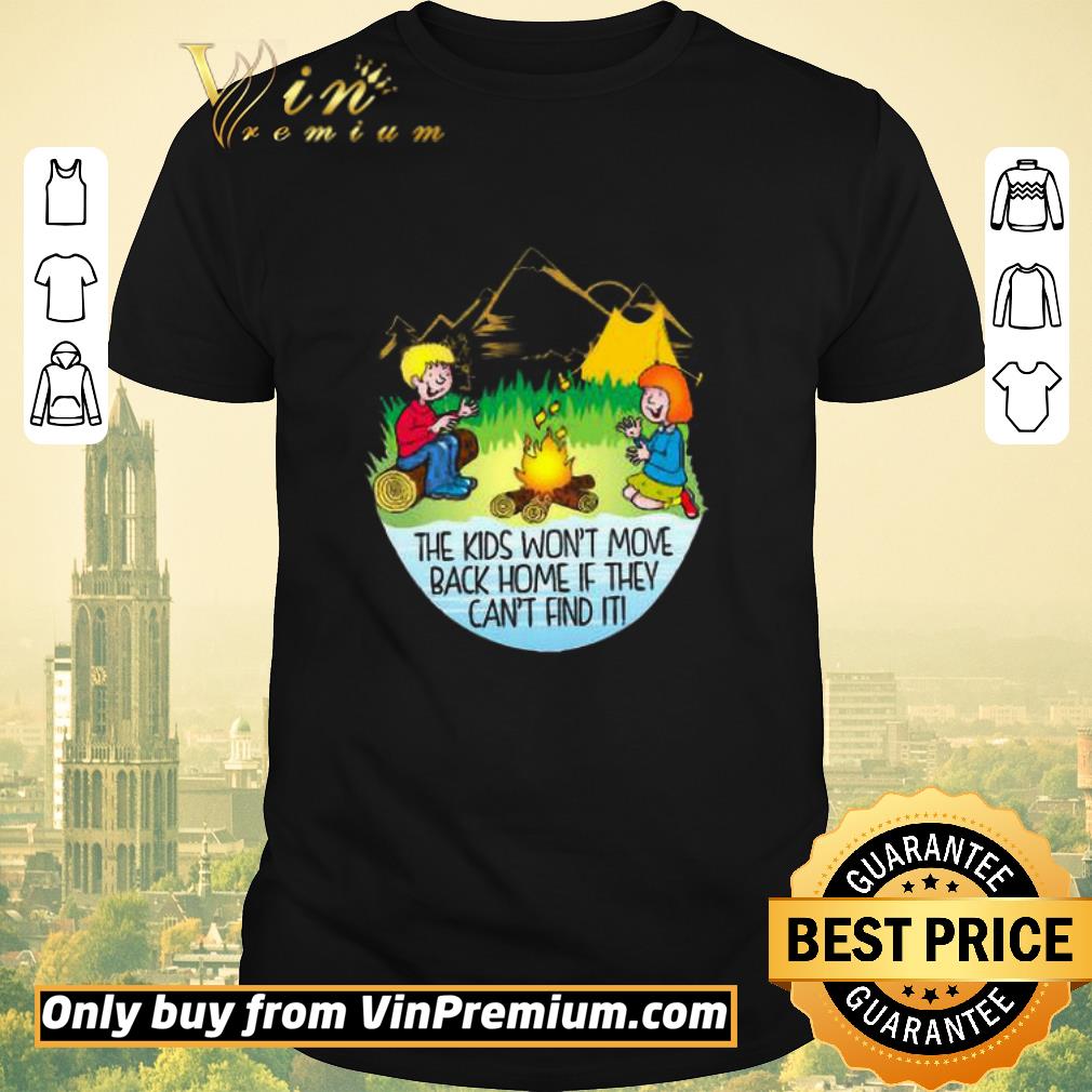 Pretty The Kids Wont Move Back Home shirt sweater