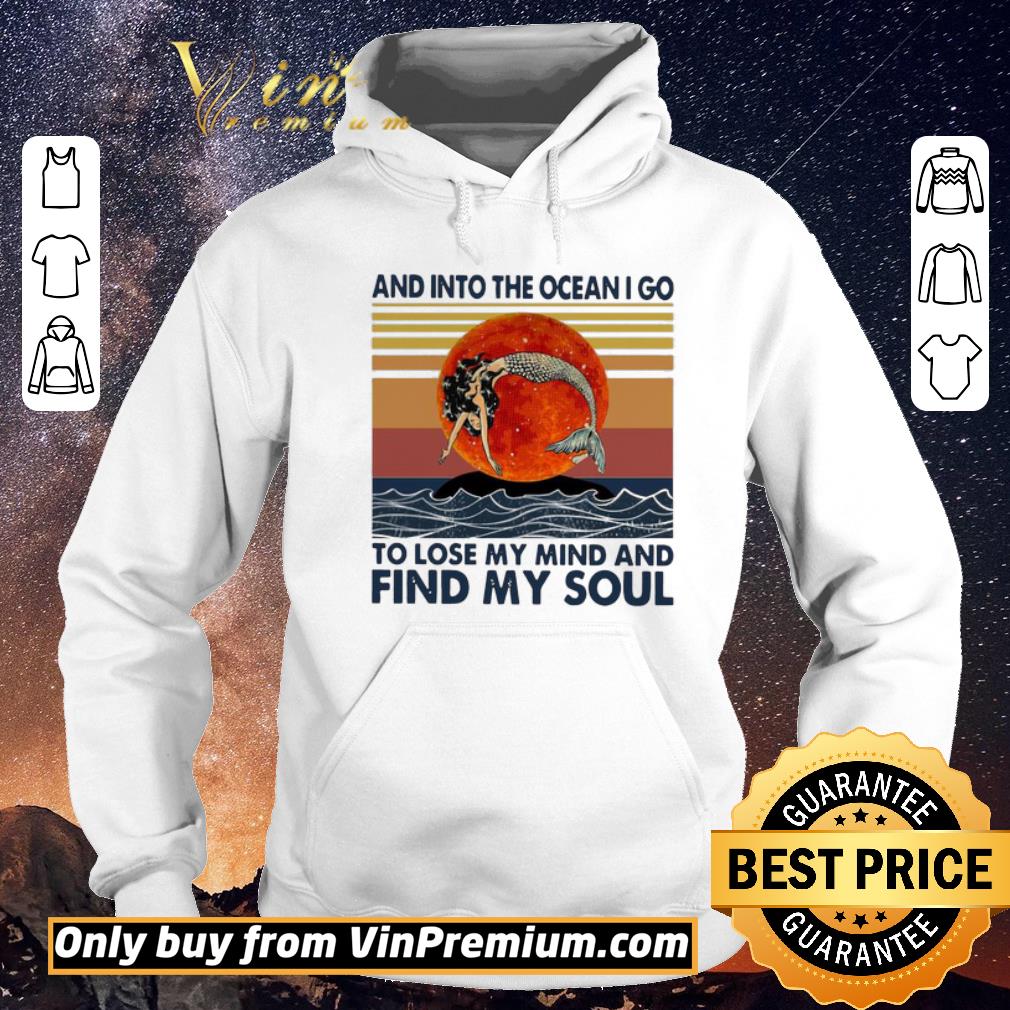Top Mermaid Sunset And Into The Ocean I Go To Lose My Mind And Find My Soul Vintage shirt sweater 1af7d7aa top mermaid sunset and into the ocean i go to lose my mind and find my soul vintage shirt sweater 4 - Top Mermaid Sunset And Into The Ocean I Go To Lose My Mind And Find My Soul Vintage shirt sweater