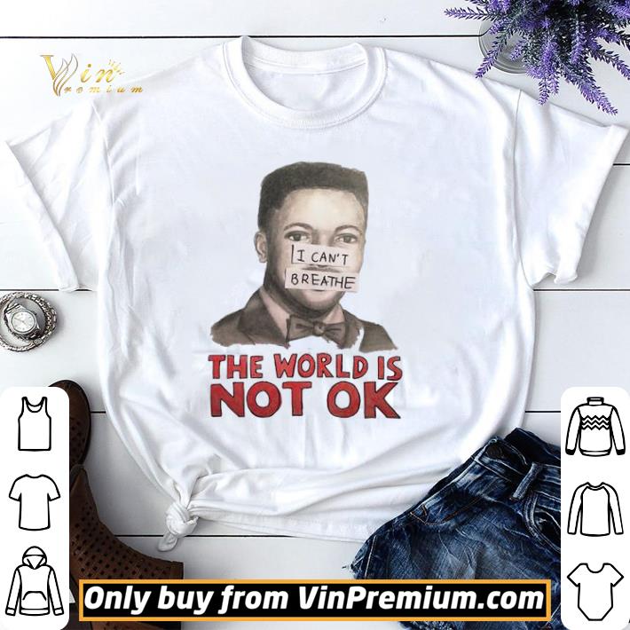 Eric Garner I Can’t Breathe The World Not Ok shirt sweater
