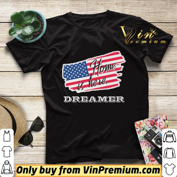 Home is here Dreamer American flag shirt sweater 1c867ee6 home is here dreamer american flag shirt sweater 4 - Home is here Dreamer American flag shirt sweater