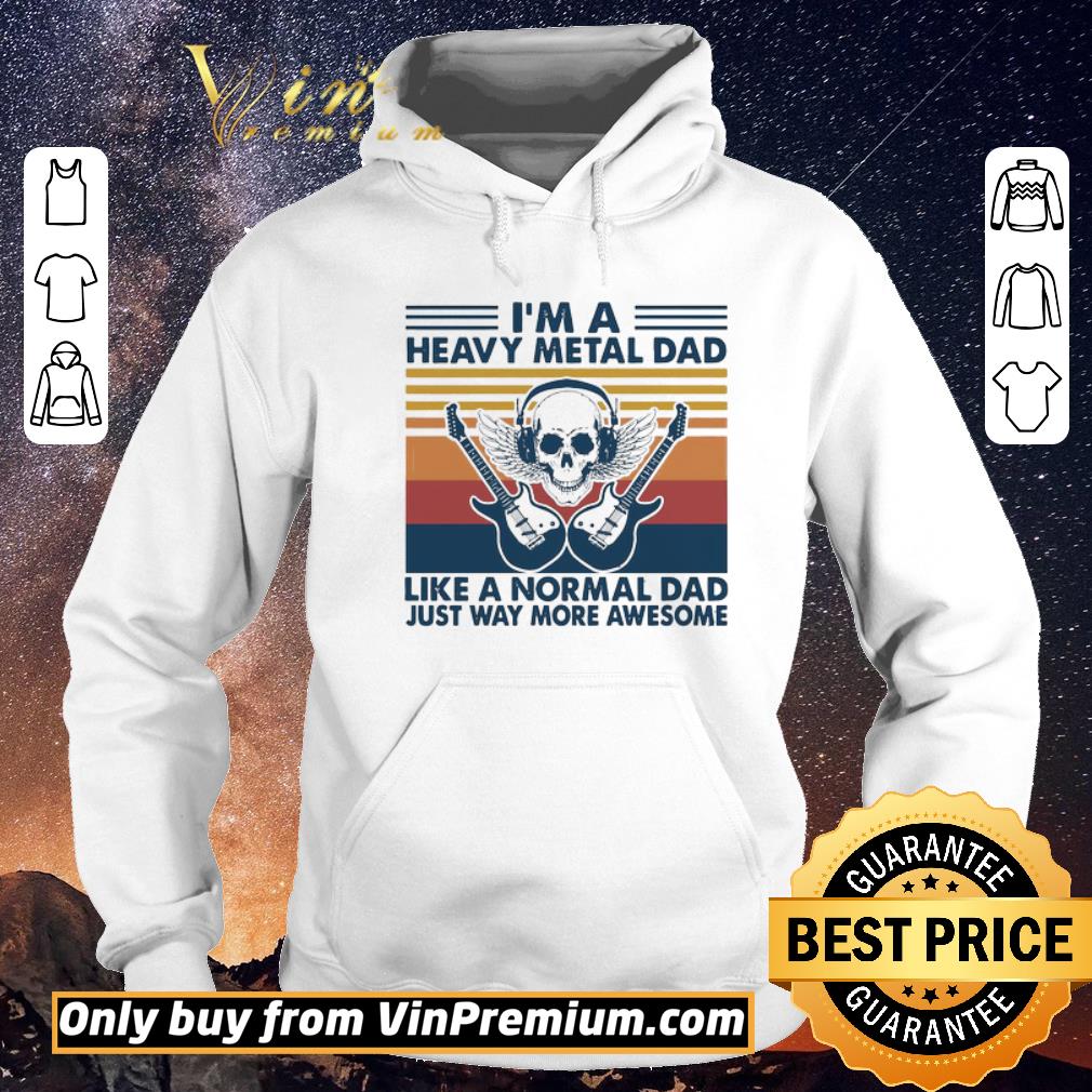 1f6e12fa nice i m a heavy metal dad like a normal dad just way more awesome vintage shirt sweater 4 - Nice I’m a heavy metal dad like a normal dad just way more awesome vintage shirt sweater
