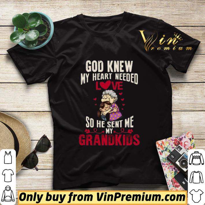 God Knew my heart need love so He sent me my Grandkids shirt sweater 1f7b117d god knew my heart need love so he sent me my grandkids shirt sweater 4 - God Knew my heart need love so He sent me my Grandkids shirt sweater