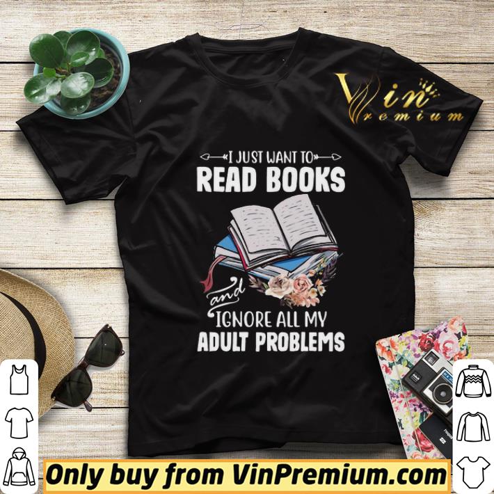 21930213 i just want to read books and ignore all my adult problems shirt sweater 4 - I Just Want To Read Books And Ignore All My Adult Problems shirt sweater