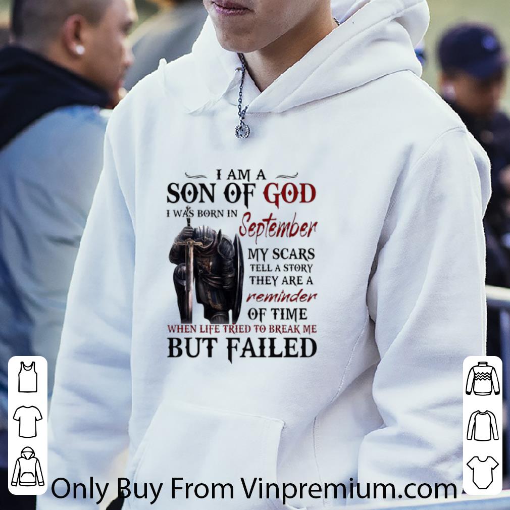 236dd4ff official i am a son of god i was born in september life tried to break me shirt 4 - Official I Am A Son Of God I Was Born In September Life Tried To Break Me shirt