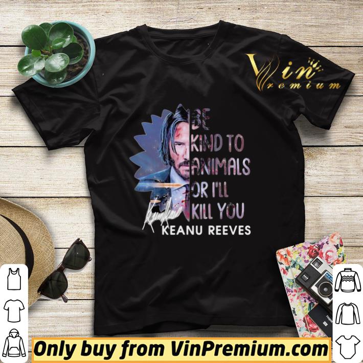 246345fe keanu reeves be kind to animals or i ll kill you signature shirt sweater 4 - Keanu reeves be kind to animals or i’ll kill you signature shirt sweater