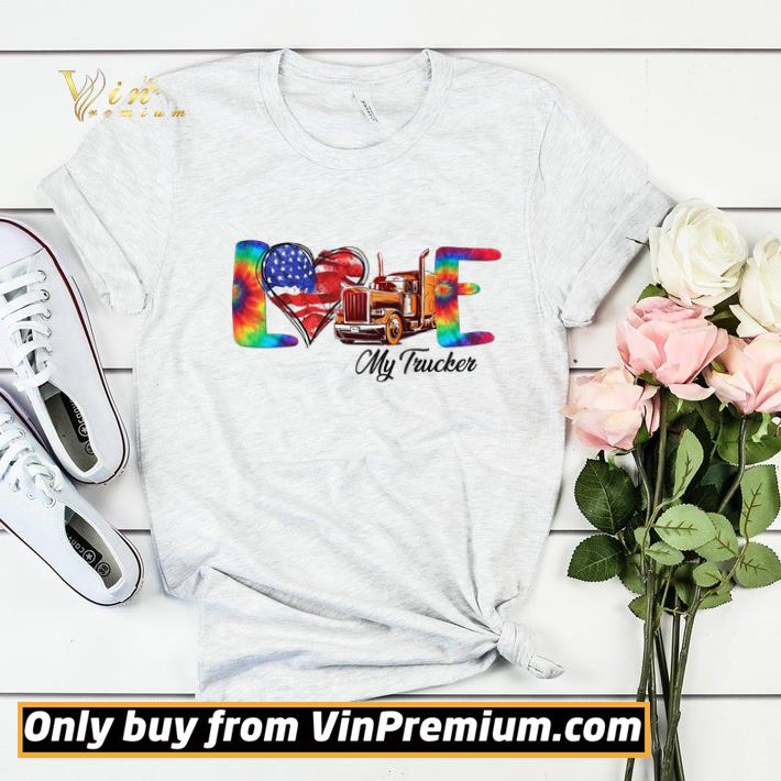 28402ffb love my trucker american flag shirt sweater 4 - Love My Trucker American Flag shirt sweater