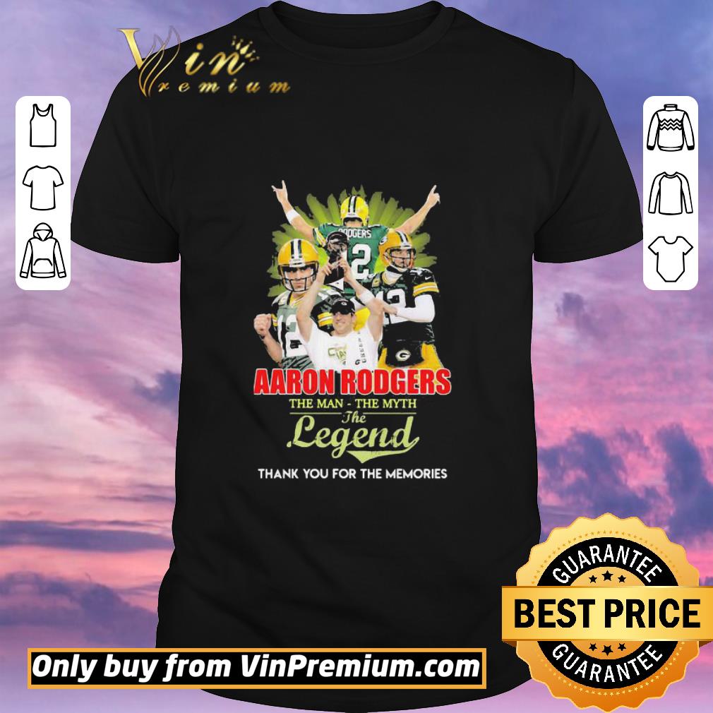 Top Aaron Rodgers The Man The Myth The Legend Thank You For The Memories shirt sweater