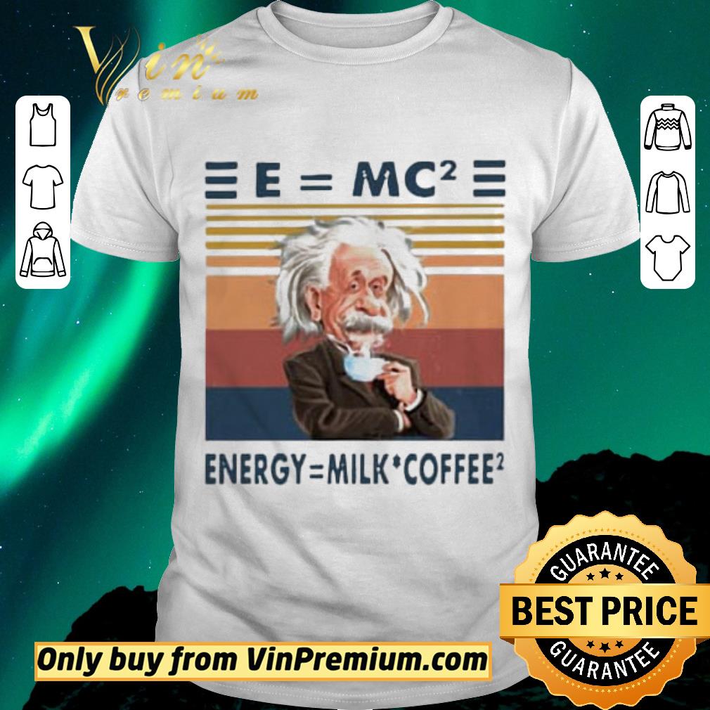 Awesome Albert Einstein Emc2 Energy Milk Coffee Vintage shirt sweater