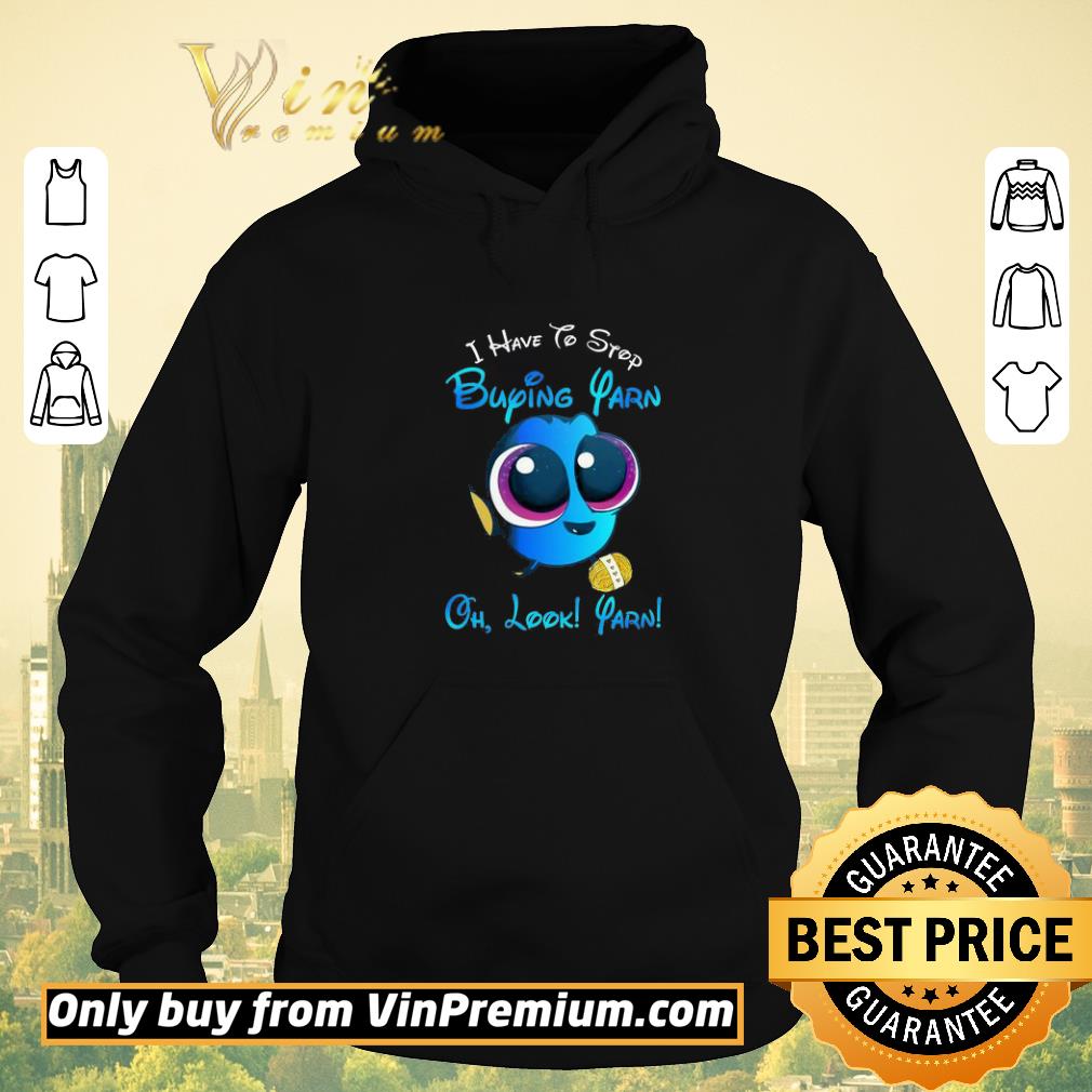 2b43be14 official dory fish i have to stop buying yarn oh look yarn shirt sweater 4 - Official Dory Fish I Have To Stop Buying Yarn Oh Look Yarn shirt sweater