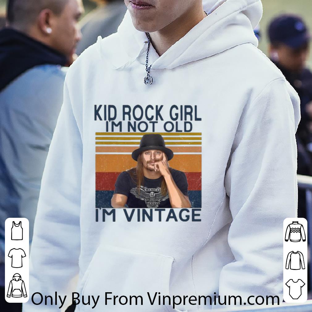 2c1eb515 awesome vintage kid rock girl i m not old i m vintage shirt 4 - Awesome Vintage Kid Rock Girl I'm Not Old I'm Vintage shirt