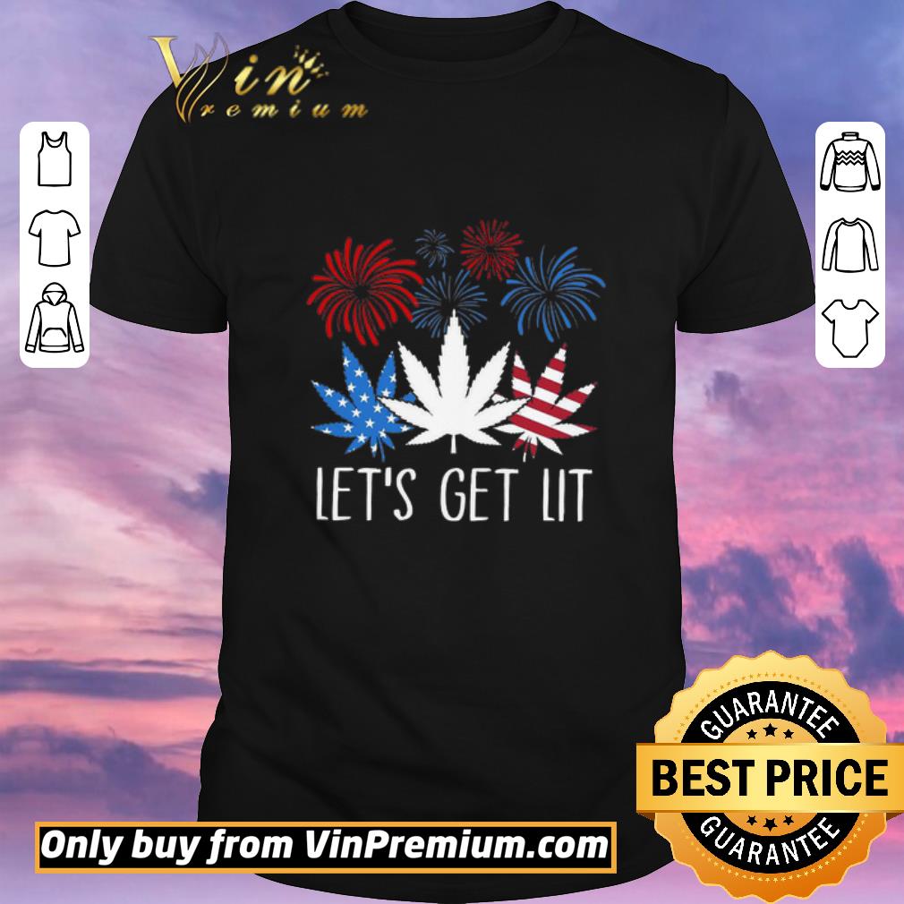 Awesome 4th Of July Cannabis American Flag Let's Get Lit shirt sweater
