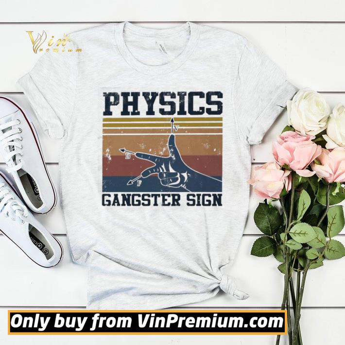 2ef9cecd physics gangster sign vintage shirt sweater 4 - Physics Gangster sign vintage shirt sweater
