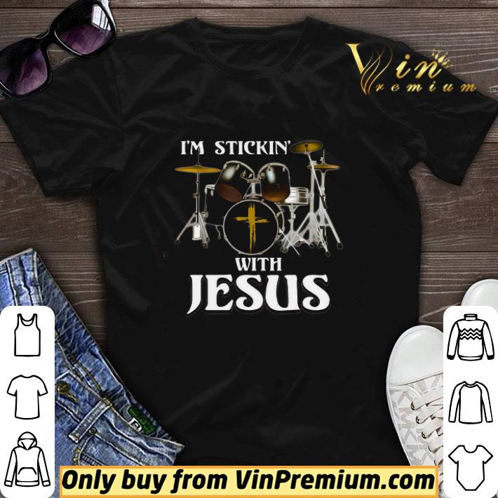 Drummer I'm Sticking With Jesus shirt sweater