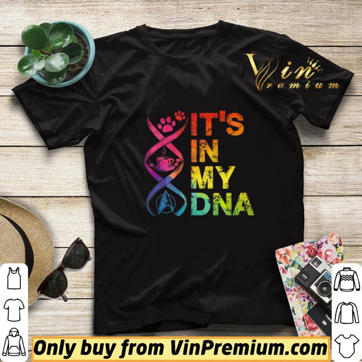 Paw Dog Coffee Star Trek It's In My Dna shirt sweater 3345b9fe paw dog coffee star trek it s in my dna shirt sweater 4 - Paw Dog Coffee Star Trek It's In My Dna shirt sweater