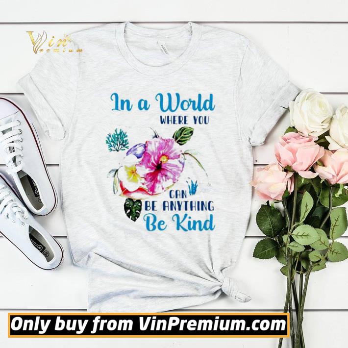 3471dd2a in a world where you can be anything be kind shirt sweater 4 - In a world where you can be anything be kind shirt sweater