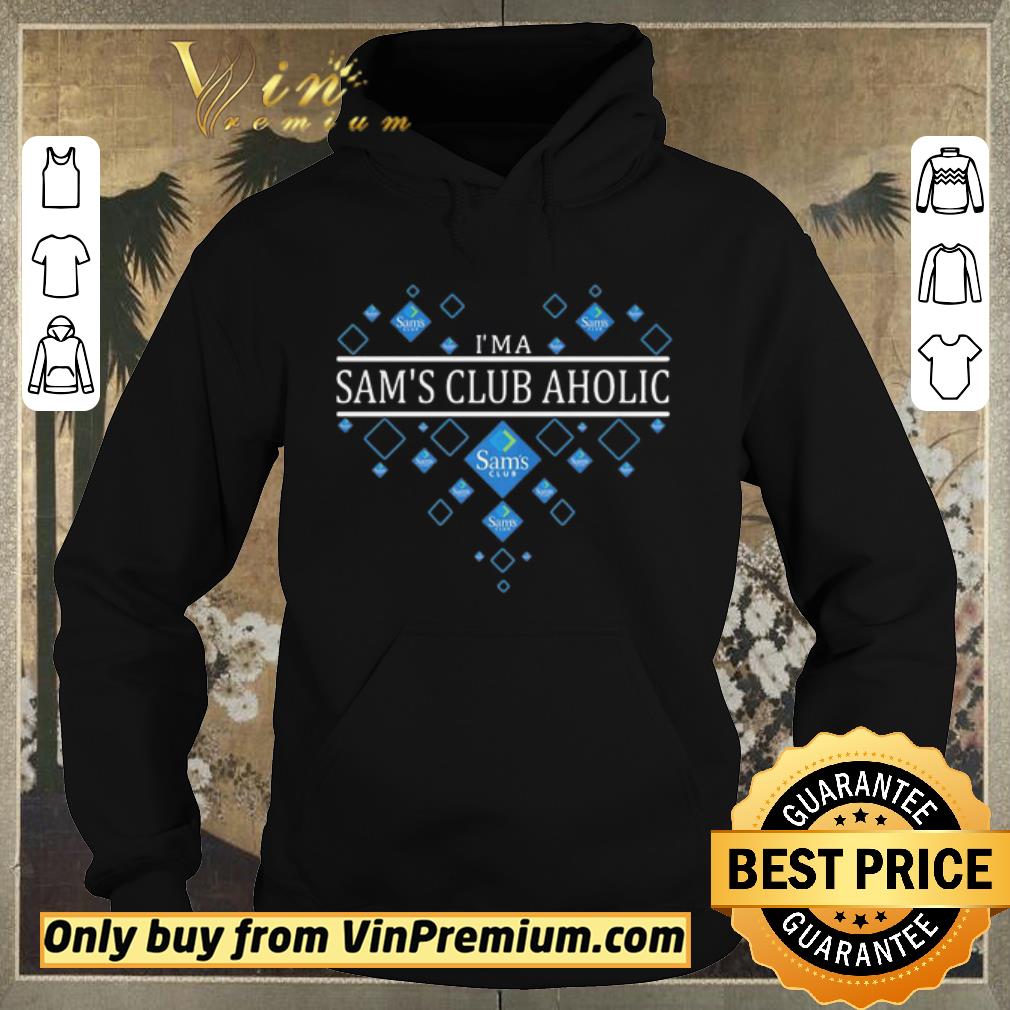 Awesome I’m a sam’s club aholic heart shirt sweater 34a22254 awesome i m a sam s club aholic heart shirt sweater 4 - Awesome I’m a sam’s club aholic heart shirt sweater