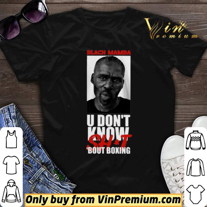 Black Mamba u don_t know shit bout boxing shirt sweater