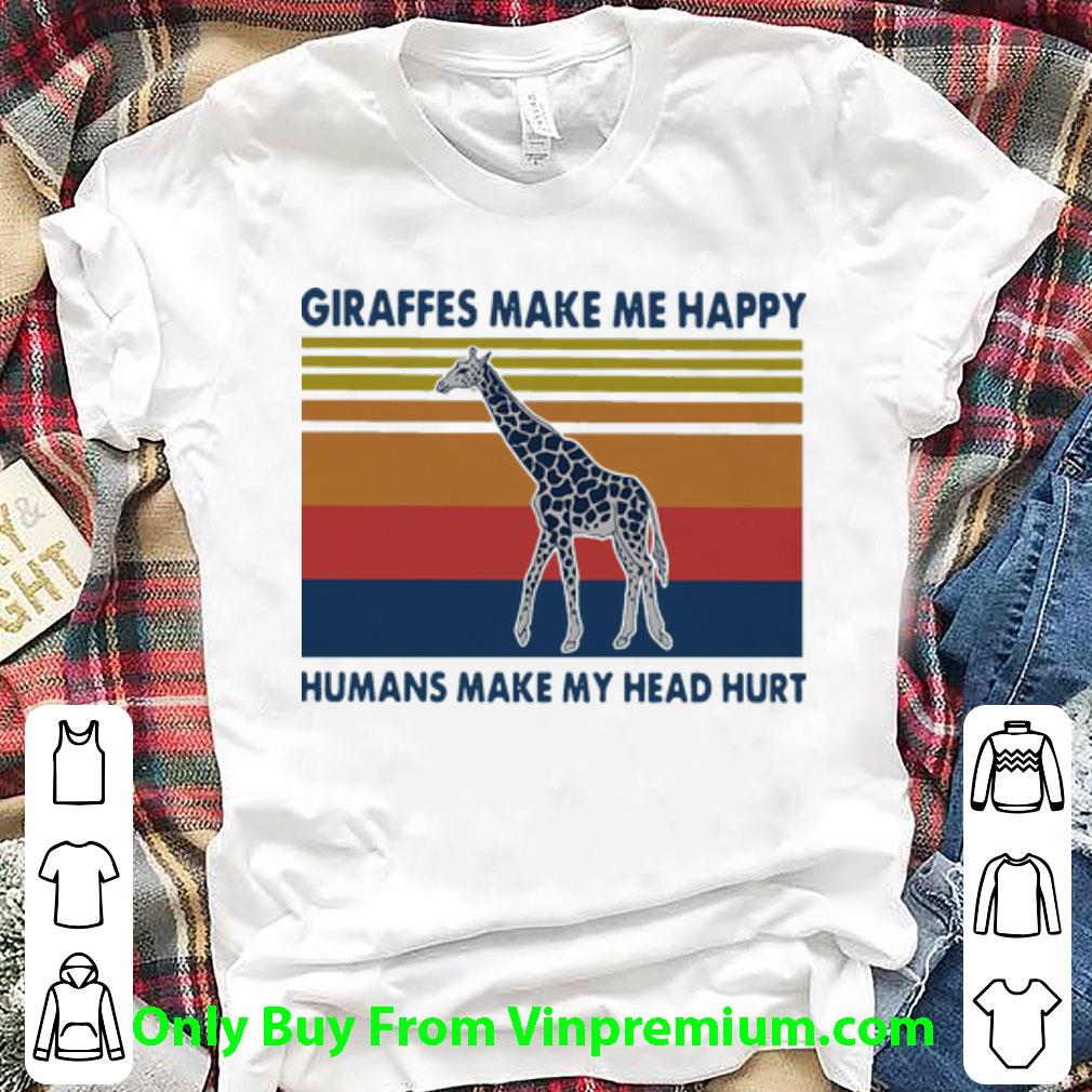 Awesome Vintage Giraffes Make Me Happy Humans Make My Head Hurt shirt