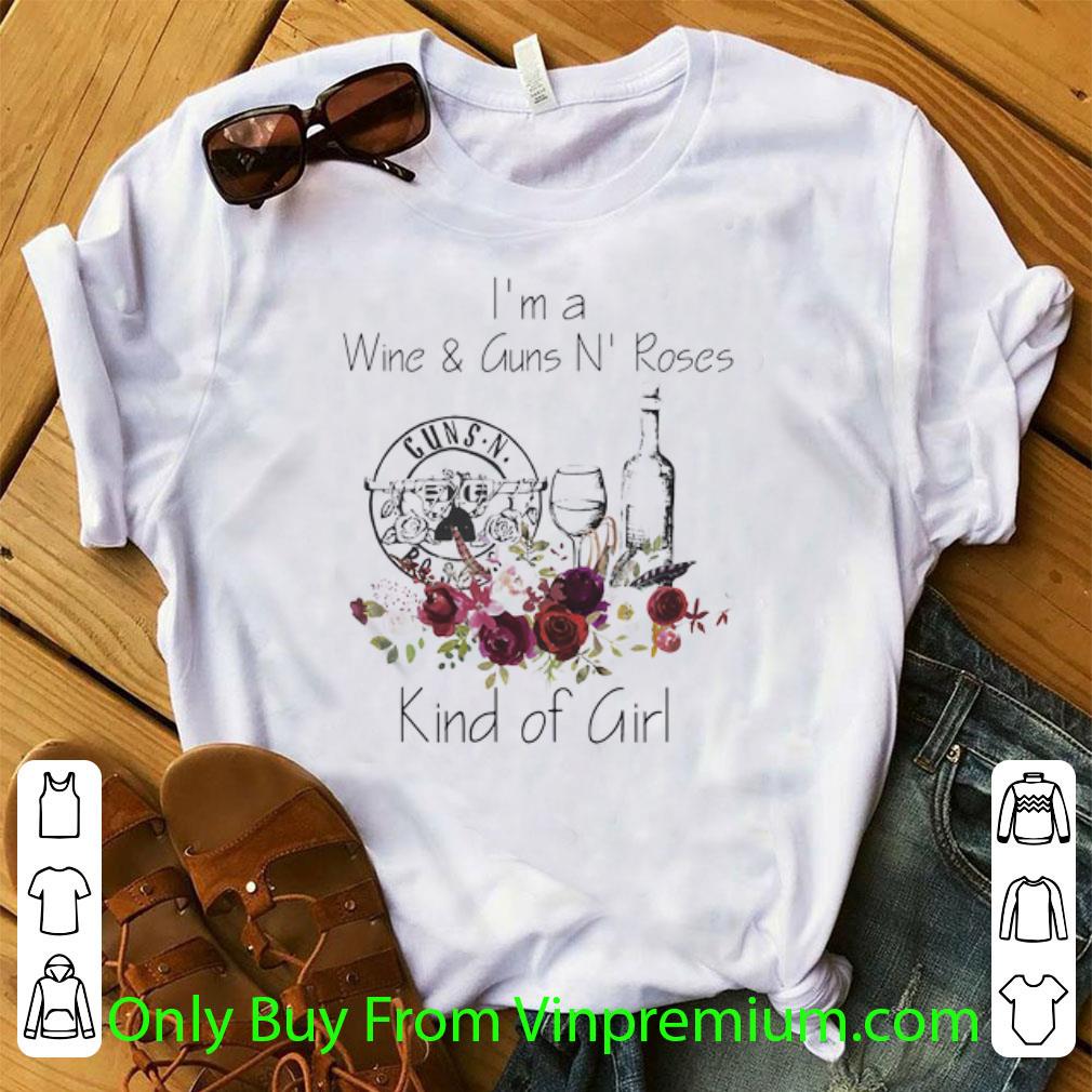 Great I’m A Wine And Guns N’ Roses Kind Of Girl Floral shirt