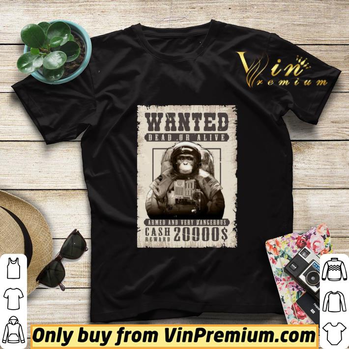 3b3abe9e monkey wanted dead or alive armed and very dangerous cash reward 20000 shirt sweater 4 - Monkey Wanted Dead Or Alive Armed And Very Dangerous Cash Reward 20000$ shirt sweater