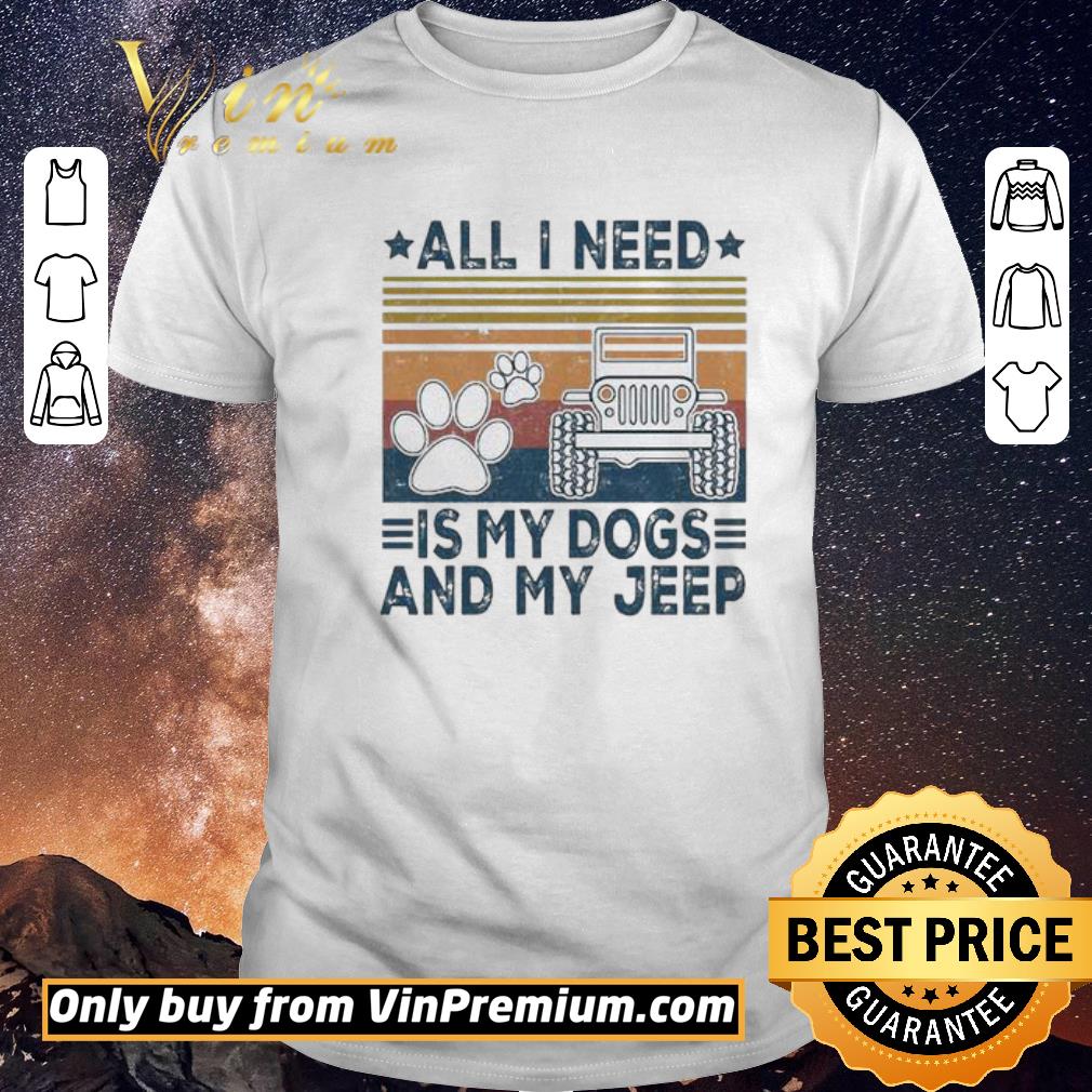 Awesome All I need is my dogs and my jeep vintage shirt sweater