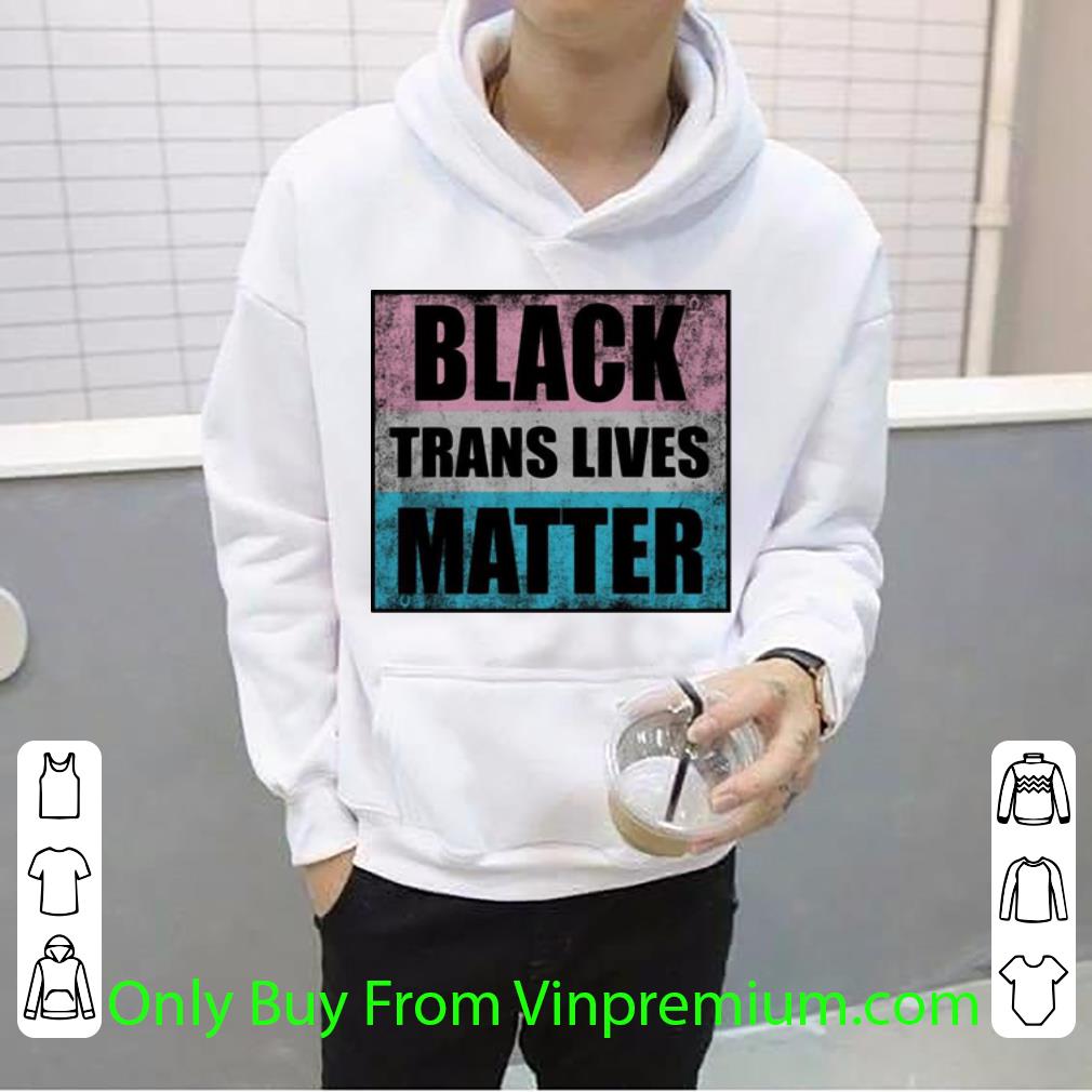 3dbe494f nice black trans lives matter shirt 4 - Nice Black Trans Lives Matter shirt